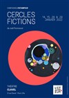 Cercles/Fictions - Théâtre Clavel