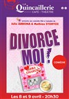 Divorce-moi - La Quincaillerie