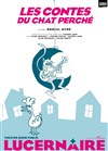 Les contes du chat perché - Théâtre Le Lucernaire