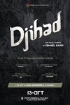 Djihad - Théâtre Le 13ème Art - Grande salle