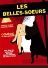 Les Belles Soeurs - Théâtre du Sphinx