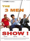 Gilles Gauthier, Romain Haering, Ben Tino dans the 3 men show - L'Archange Théâtre