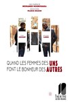 Quand les femmes des uns font le bonheur des autres - Théâtre de Dix Heures