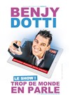 Benjy Dotti dans Trop de monde en parle - Le Réservoir