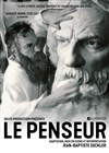 Le Penseur - Théâtre du Gouvernail