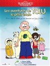 Les aventures de Tolu le petit écolo - Petit Théâtre des Variétes