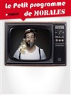 Le petit programme humour de Morales - Théâtre Comédie de Lille 