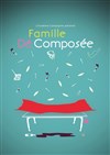 Famille décomposée - Ciné-Théâtre Chaplin