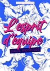 L'Esprit d'équipe - Le Lieu