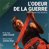 L'odeur de la guerre - Théâtre La Flèche