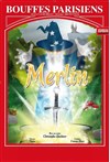 Merlin - Théâtre des Bouffes Parisiens