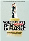 Vous pouvez Ne Pas embrasser la mariée - Péniche Théâtre Story-Boat