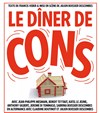 Le Dîner de cons - Théâtre Jean Ferrat