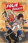 Folie douce - Théâtre des 3 Acts