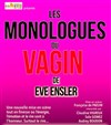 Les Monologues du Vagin - Théâtre Comédie de Lille 