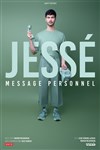 Jessé dans Message personnel - Comédie de Tours