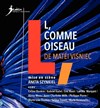 L, comme oiseau - Théâtre des Enfants Terribles