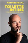 Antoine Melvil dans Toilette intime - Boui Boui Café-théatre