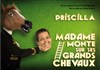 Priscilla dans Madame monte sur ses grands chevaux - Théâtre Sous Le Caillou 