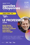 Paroles Citoyennes : Le professeur - Le Théâtre Libre