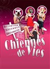 Chiennes de vies - La Scala