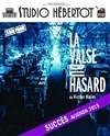 La valse du hasard - Studio Hebertot