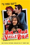 Le Bon, la Bru et la vieille Bique - Café Théâtre du Têtard