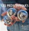 Les pieds tanqués - Ferme des Jeux