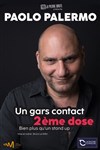 Paolo Palermo dans Un gars contact, 2ème dose - La Divine Comédie - Salle 2