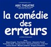 La comédie des erreurs - ABC Théâtre