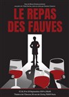 Le Repas des Fauves - Théâtre de l'Oeuvre