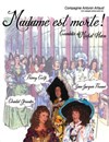 Madame est morte ! - Théâtre de l'Eau Vive