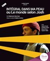 Intégral dans ma peau ou Le monde selon Josh - Ninon Théâtre