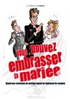 Vous pouvez embrasser la mariée - Espace Culturel du Rotz