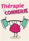 La thérapie de la connerie - Théâtre Montjoie