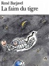 La Faim du tigre, extraits - Théâtre du Nord Ouest