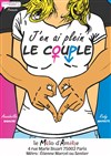 J'en ai plein le couple - Théâtre Le Mélo D'Amélie