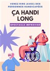 Ça handi long - Improvidence