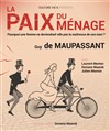 La Paix du ménage - Théâtre Essaion