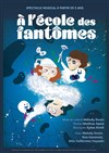 A l'école des Fantômes - Théâtre Clavel