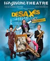 Les DéSAXés dans Mystère sax - Vingtième Théâtre