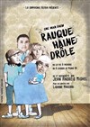 Jean Andreis Michel dans Rauque haine drôle - Les Loges