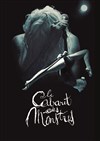 Le Cabaret des Monstres - Cirque Electrique - La Dalle des cirques