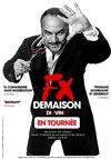 FX Demaison dans Di(x)vin(s) - Bourse du Travail Lyon