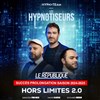 Les Hypnotiseurs dans Hors Limites 2.0 - Le République - Petite Salle