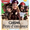 Guignol, Pirate d'eau douce - Théâtre la Maison de Guignol