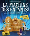 La machine des enfants - Kursaal - Salle Jean Bart