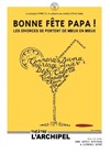 Bonne fête papa - L'Archipel - Salle 2 - rouge