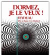 Dormez, je le veux!! - Les Déchargeurs - Salle Vicky Messica