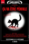 Ça va être pénible - Théâtre des Béliers Parisiens